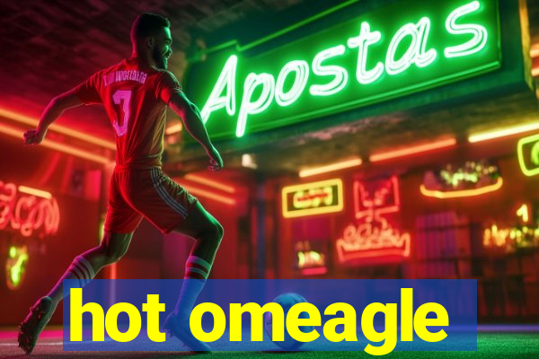 hot omeagle